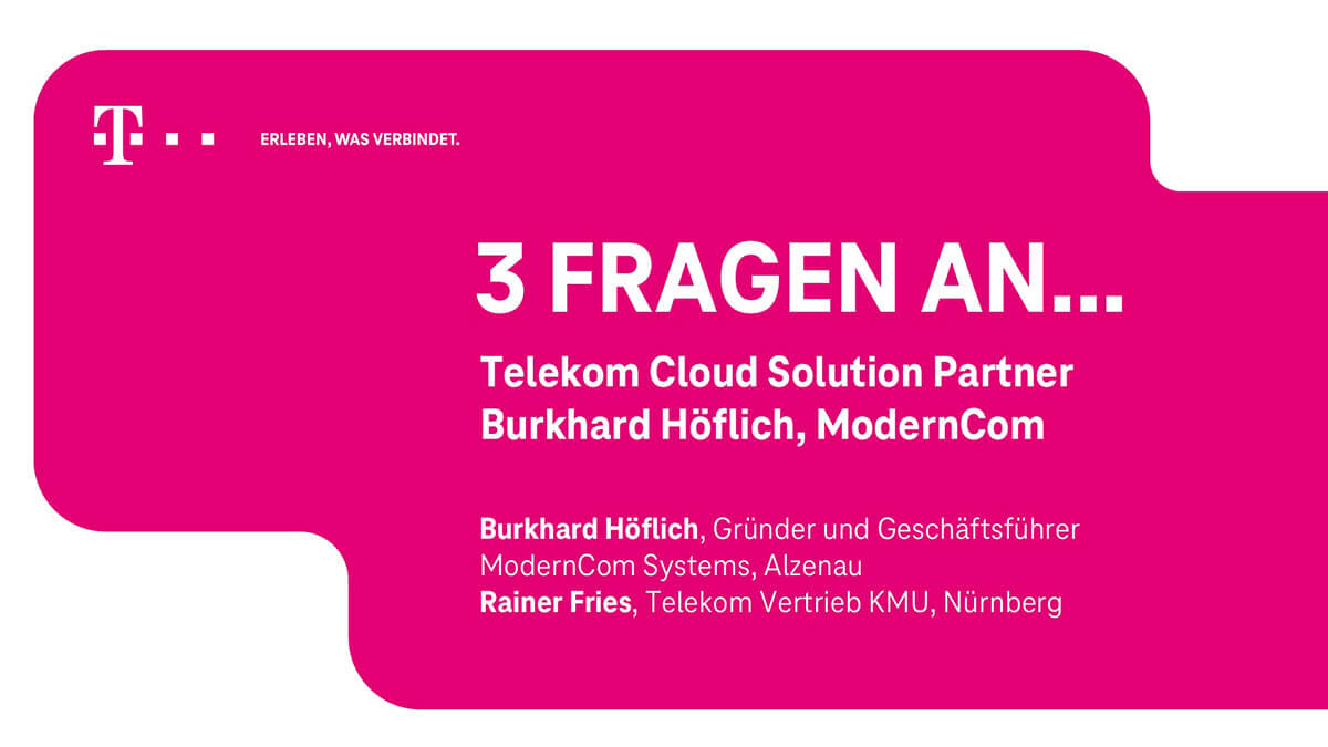 3 Fragen an Telekom Cloud Solution Partner Burkhard Höflich von ModernCom
