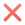 Rotes X symbolisch für eine nicht enthaltene Funktion.
