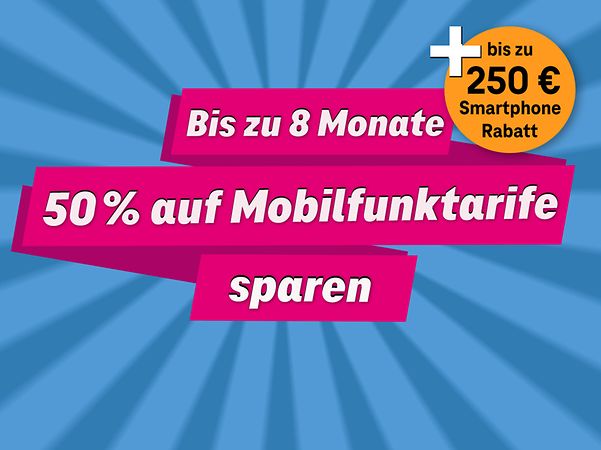 Bühnenabbildung bis zu 8 Monate 50 % sparen + bis zu 250 € Smartphone Rabatt